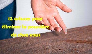 12 astuces pour éliminer la poussière chez vous