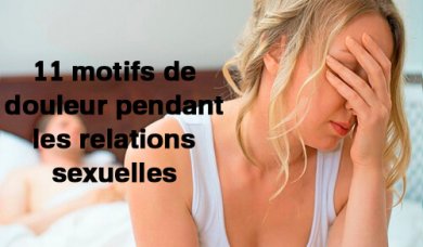 11 motifs de douleur pendant les relations sexuelles